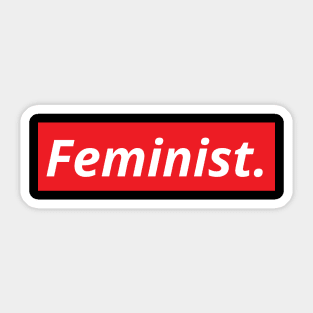 Feminist, Women Empowerment, Women Empower Women, Girl Power Sticker